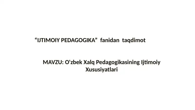 O'zbek Xalq Pedagogikasining Ijtimoiy Xususiyatlari