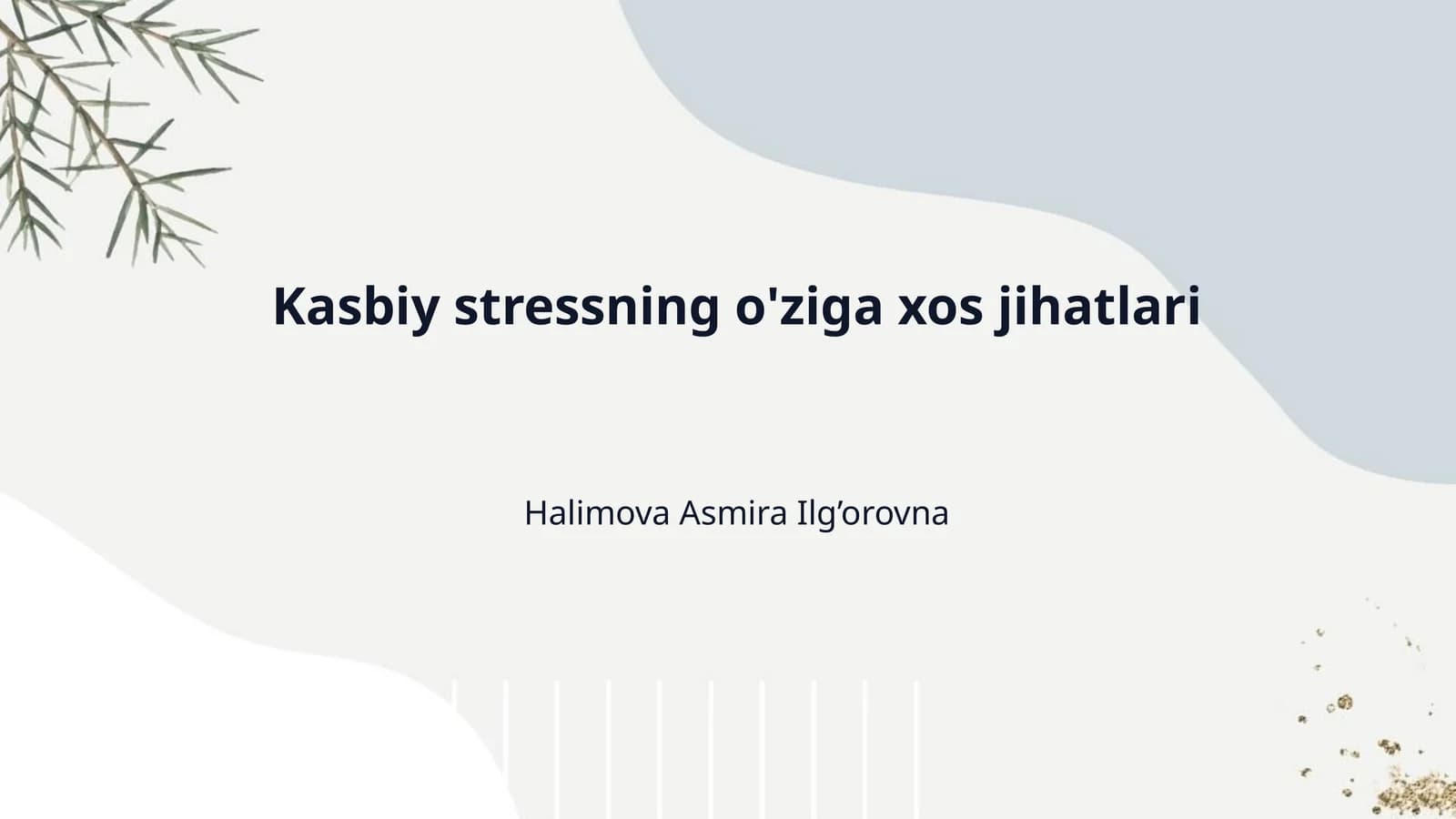 Kasbiy stressning o'ziga xos jihatlari