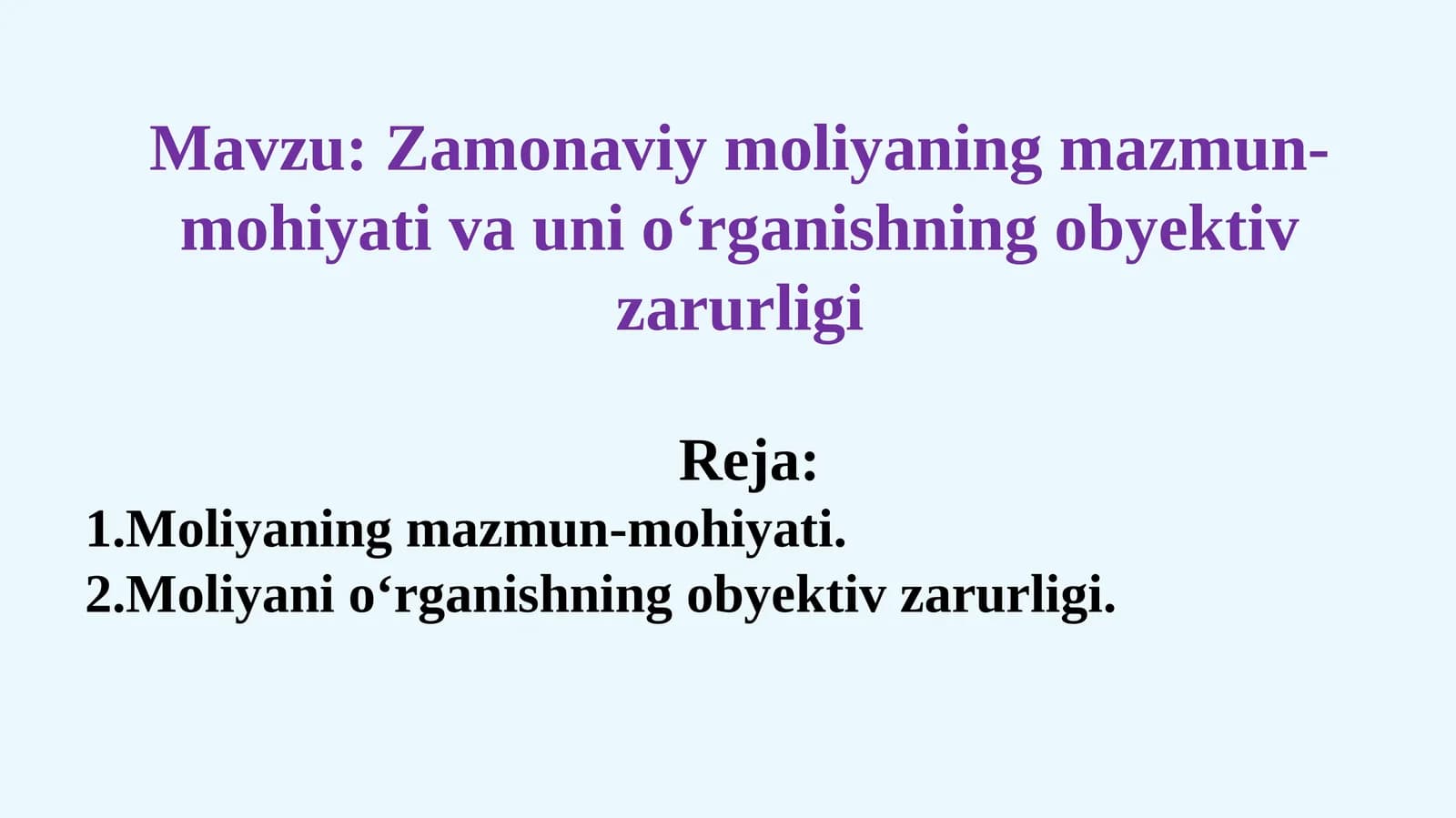 Zamonaviy moliyaning mazmun-mohiyati va uni o‘rganishning obyektiv zarurligi