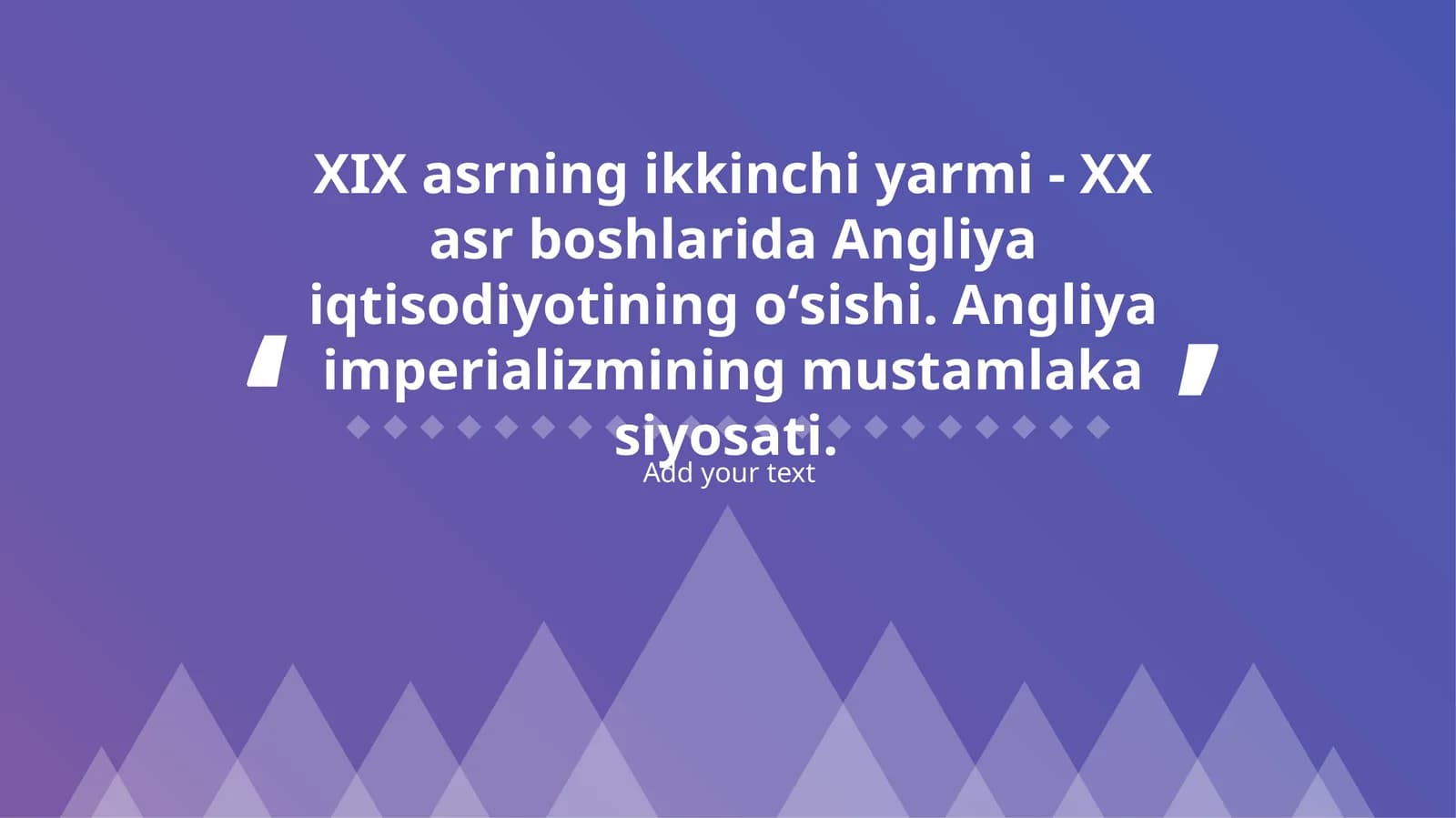 XIX asrning ikkinchi yarmi - XX asr boshlarida Angliya iqtisodiyotining oʻsishi. Angliya imperializmining mustamlaka siyosati