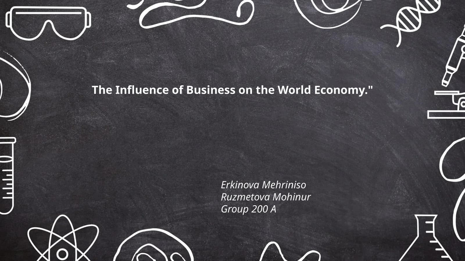 The Influence of Business on the World Economy."