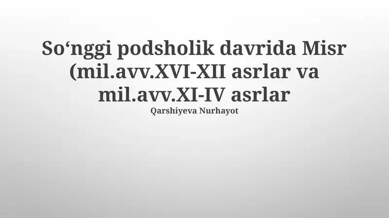 Soʻnggi podsholik davrida Misr (mil.avv.XVI-XII asrlar va mil.avv.XI-IV asrlar)