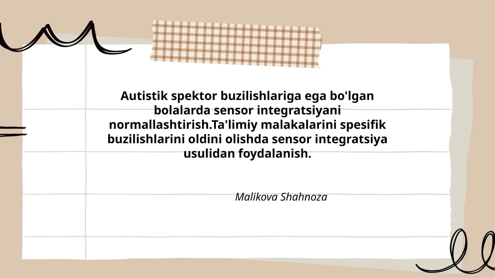 Autistik spektor buzilishlariga ega bo'lgan bolalarda sensor integratsiyani normallashtirish.Ta'limiy malakalarini spesifik buzilishlarini oldini olishda sensor integratsiya usulidan foydalanish