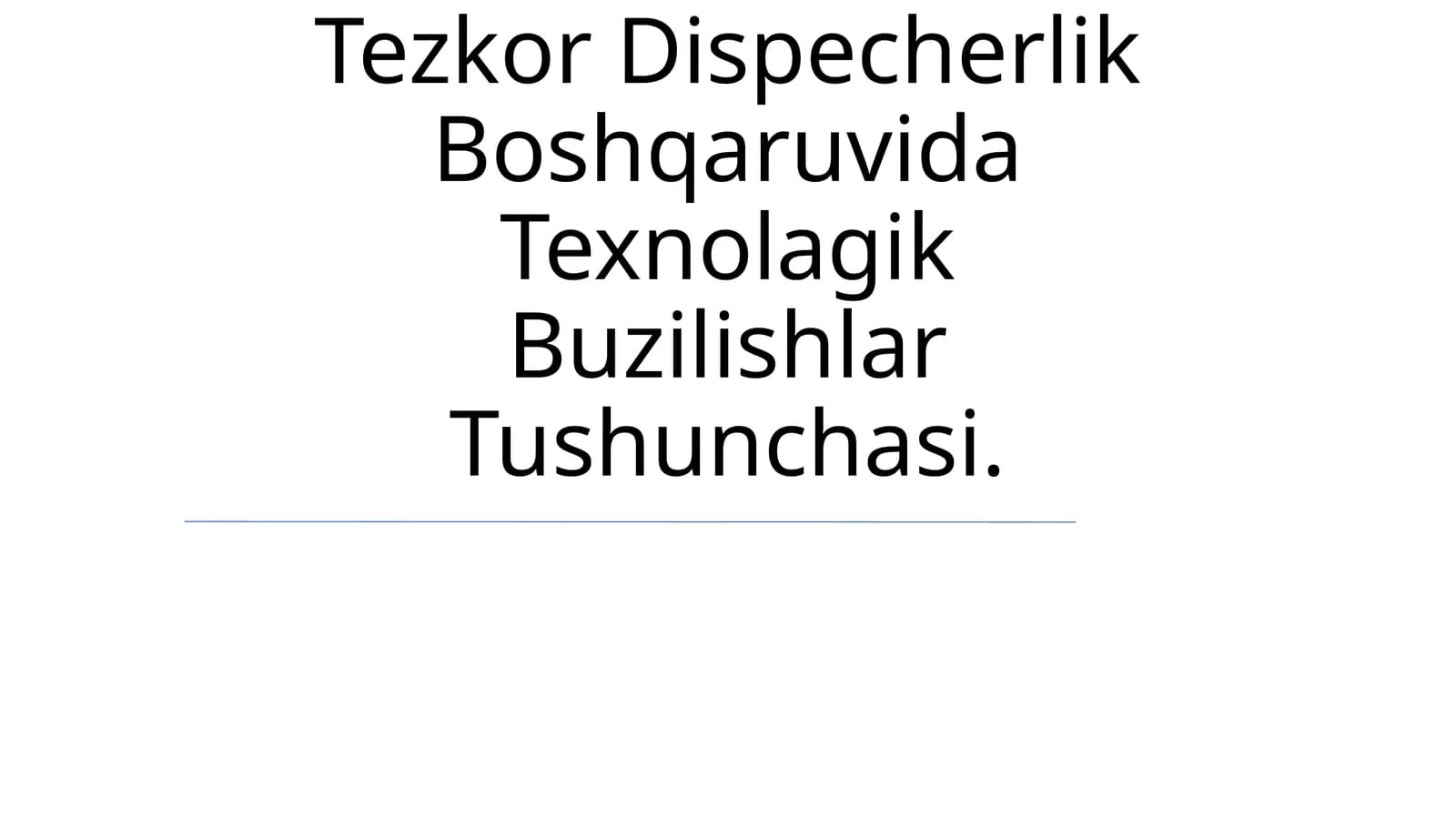 Tezkor Dispecherlik Boshqaruvida Texnolagik Buzilishlar Tushunchasi