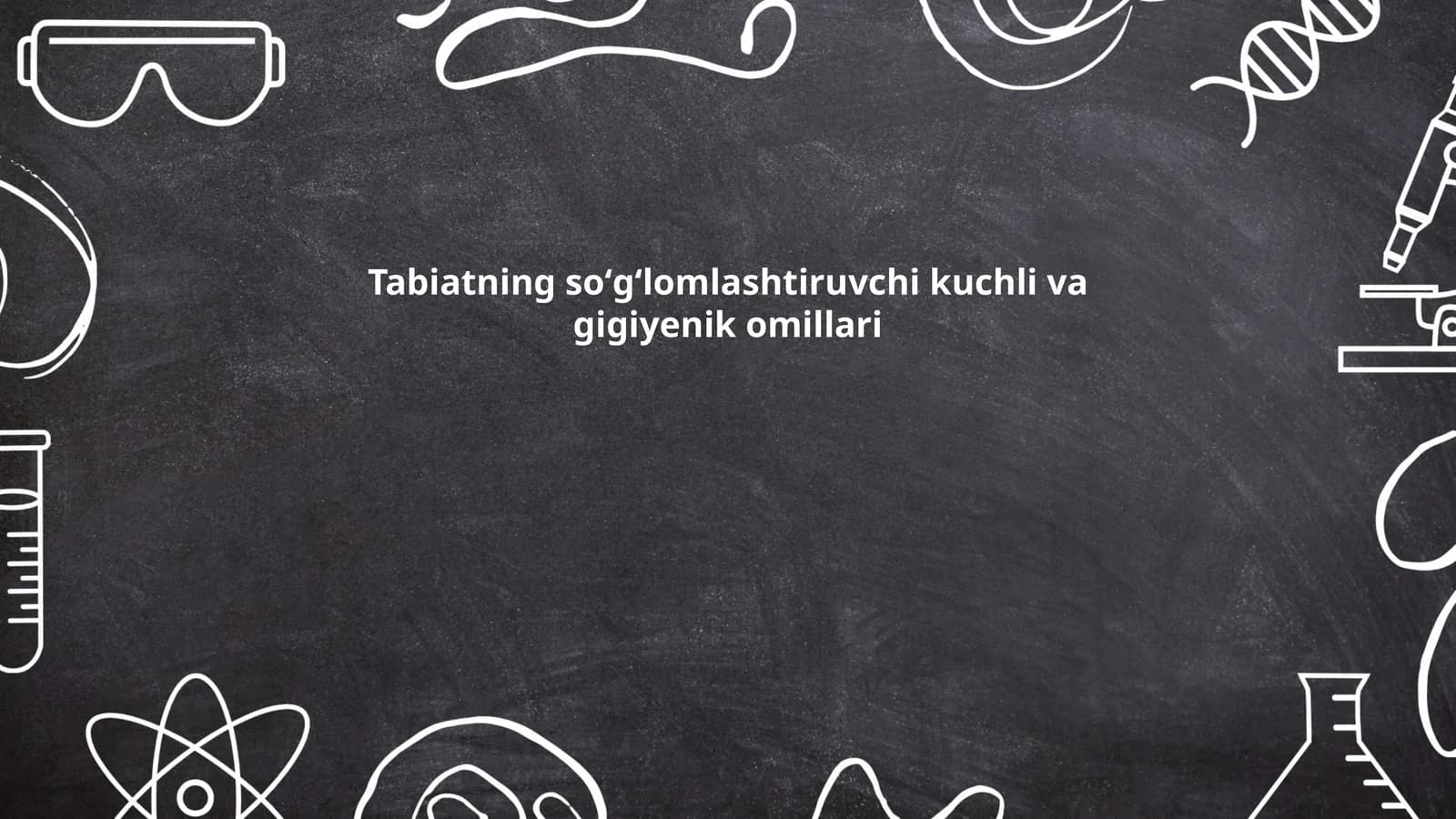 Tabiatning soʻgʻlomlashtiruvchi kuchli va gigiyenik omillari