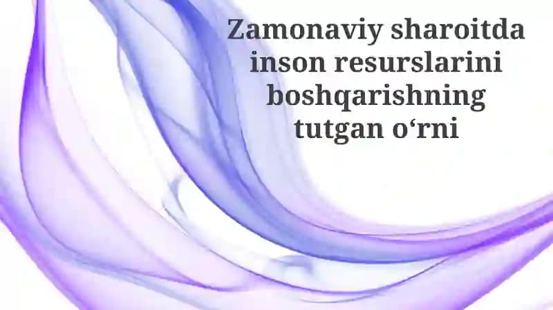 HRMning tarixiy rivojlanishi va zamonaviy vazifalari
