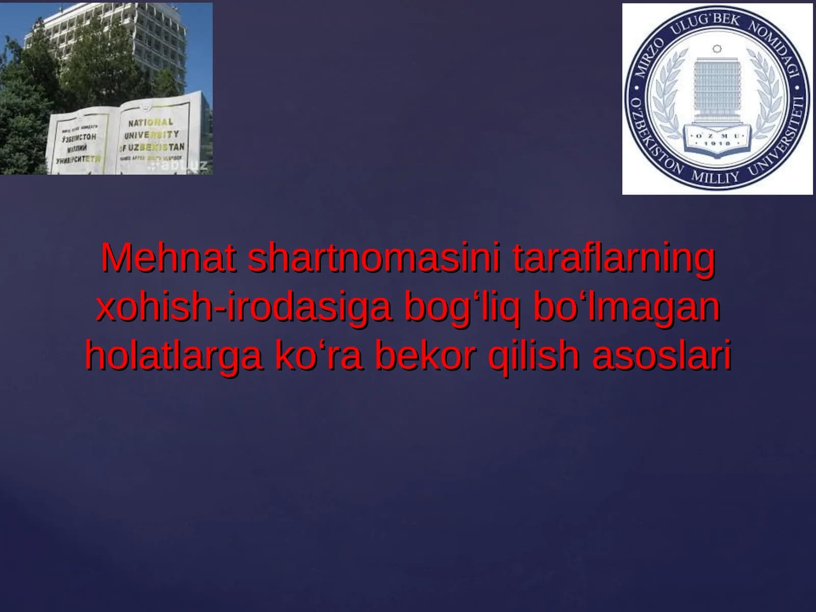 Mehnat shartnomasini taraflarning xohish-irodasiga bogʻliq boʻlmagan holatlarga koʻra bekor qilish asoslari