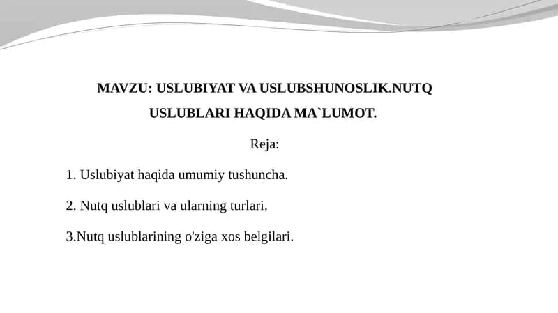 Uslubiyat va uslubshunoslik.Nutq uslublari haqida ma'lumot