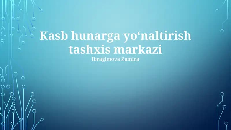 Kasb hunarga yoʻnaltirish tashxis markazi