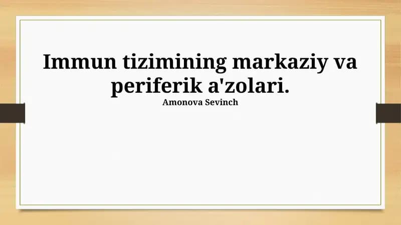 Markaziy va Periferik Immun Tizimi Organlari
