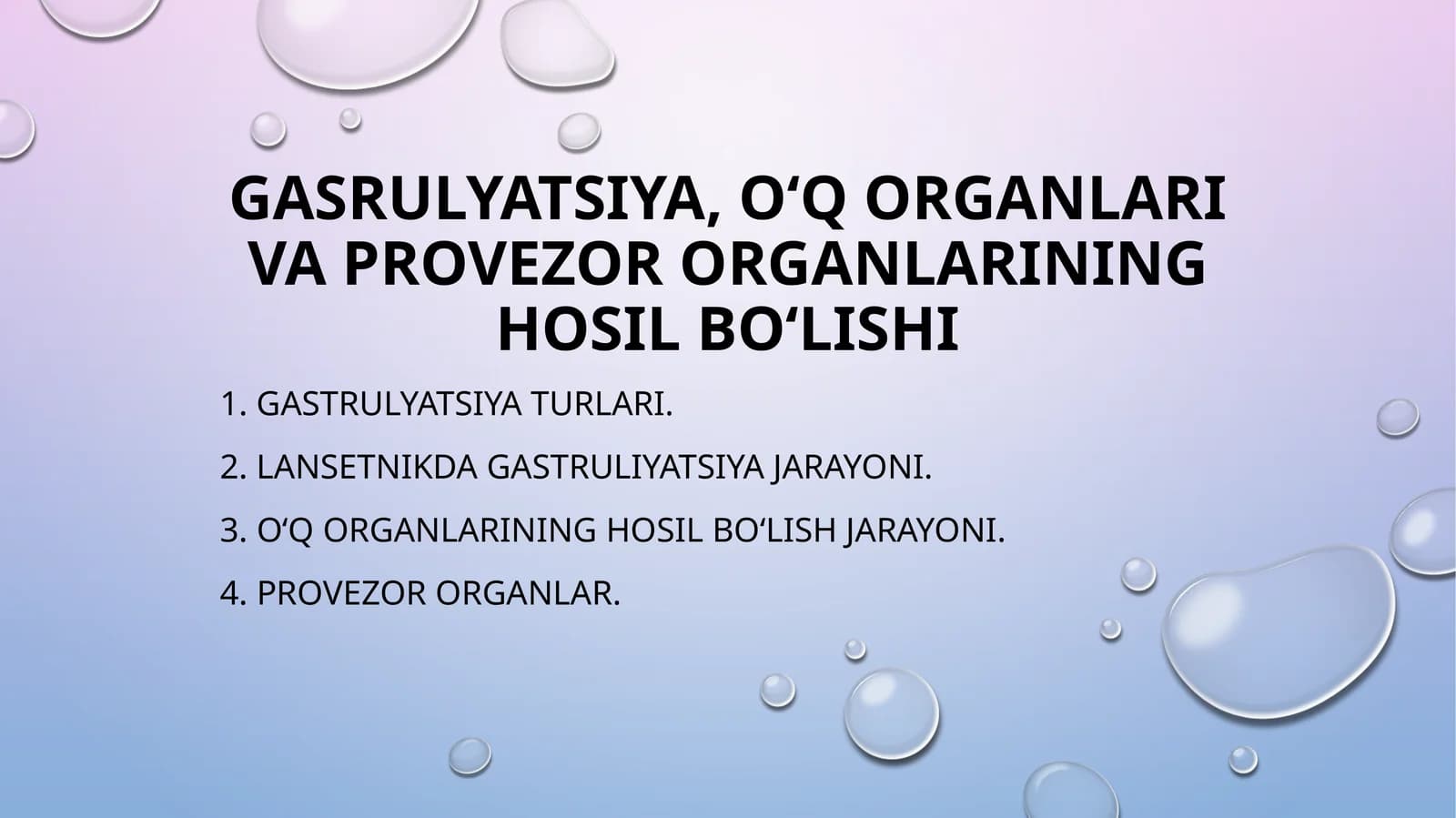 Gastrulyatsiya, O‘q Organlari va Provezor Organlarining Hosil Bo‘lishi