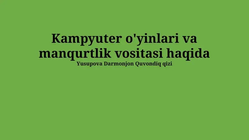 Kompyuter O'Yinlari va Mankurtlash Vositalari