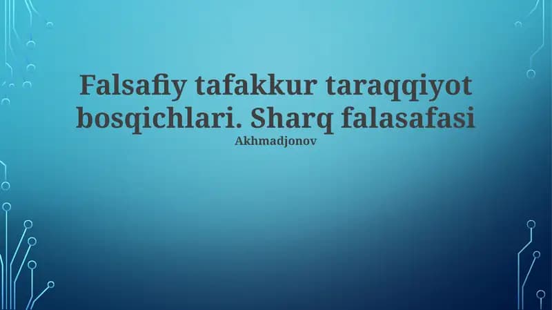 Falsafiy tafakkur taraqqiyot bosqichlari. Sharq falasafasi