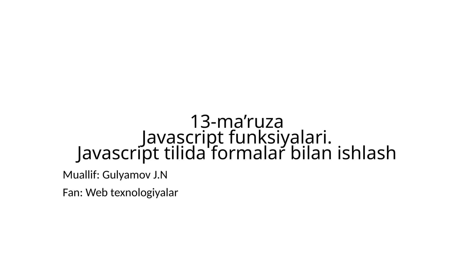 13-ma’ruza Javascript funksiyalari