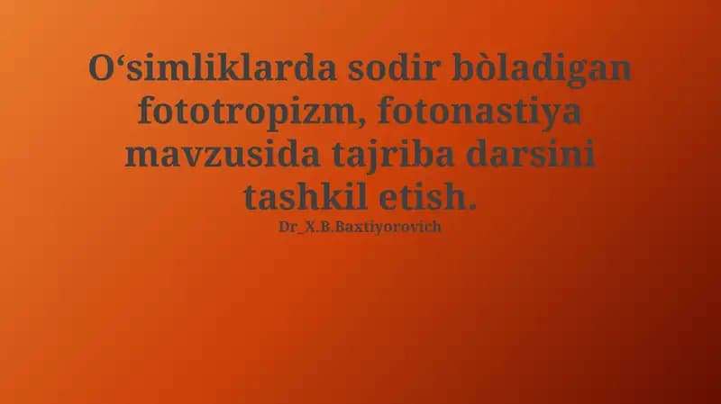 Fototropizm va Fotonastiya bo'yicha tajriba darsi