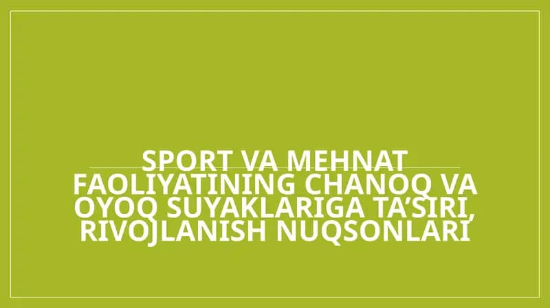 Sport va mehnat faoliyatining chanoq va oyoq suyaklariga ta’siri, rivojlanish nuqsonlari
