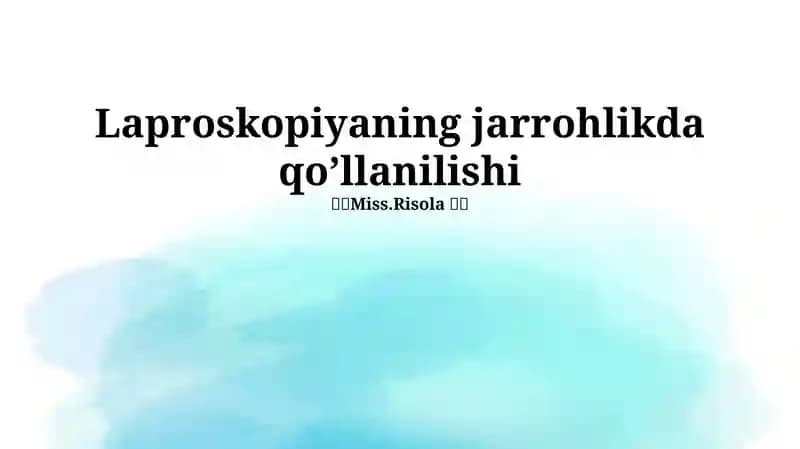 Laparoskopiyaning jarrohlikda qo’llanilishi