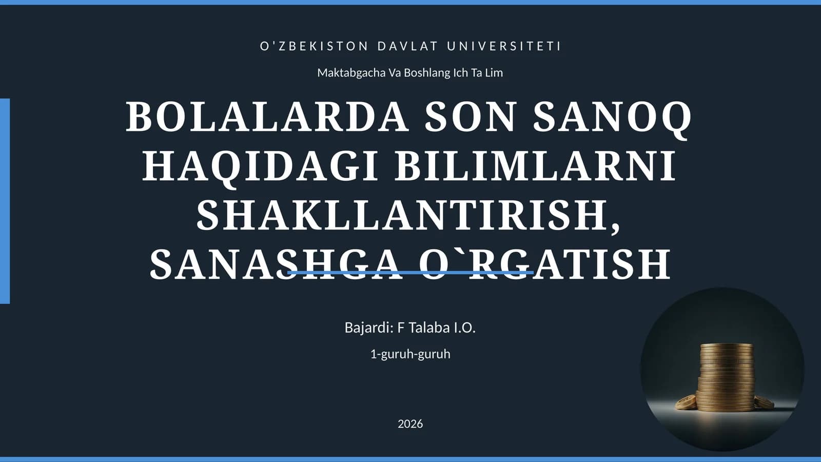 BOLALARDA SON SANOQ HAQIDAGI BILIMLARNI SHAKLLANTIRISH, SANASHGA O`RGATISH