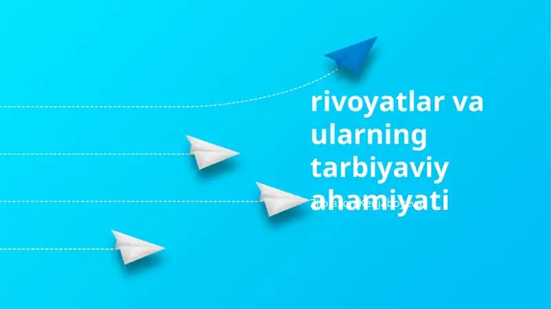 rivoyatlar va ularning tarbiyaviy ahamiyati