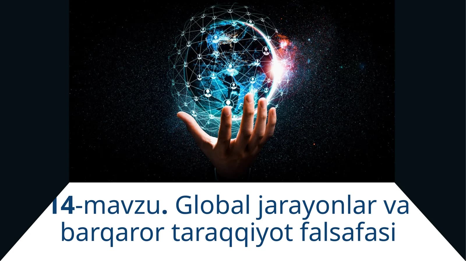 14-mavzu.Globaljarayonlarvabarqarortaraqqiyotfalsafasi