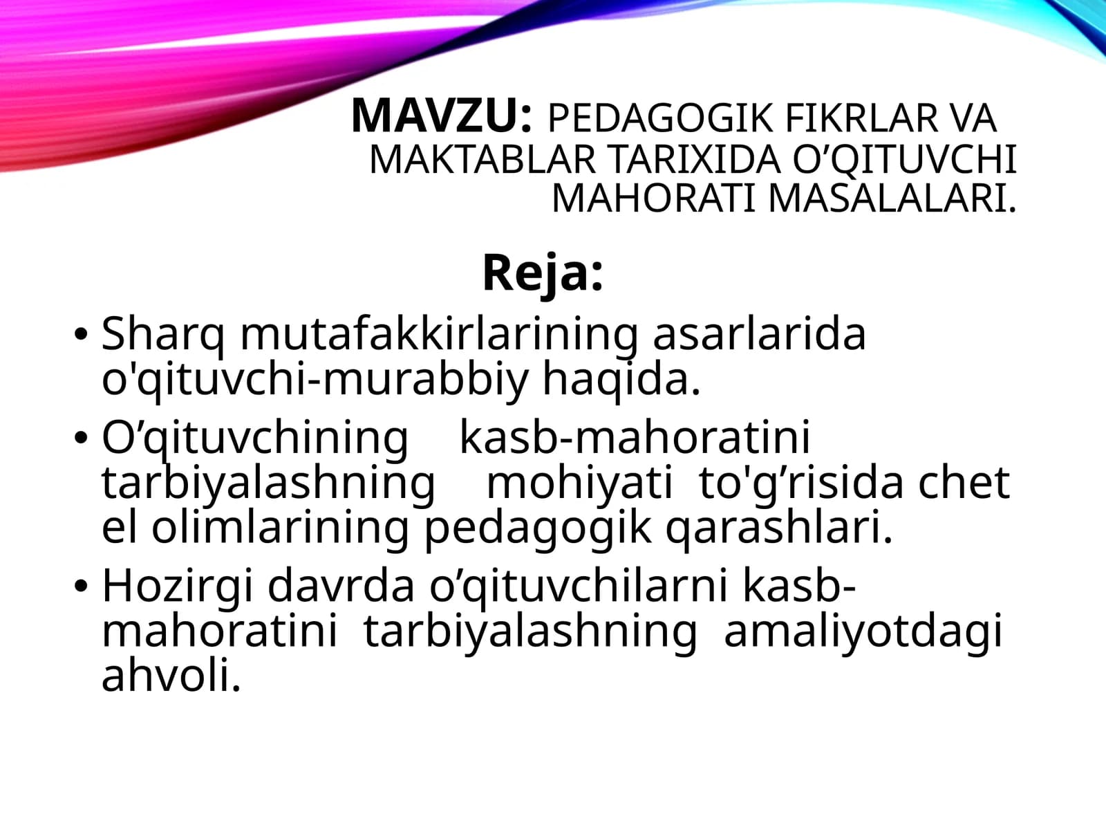Pedagogik fikrlar va maktablar tarixida o’qituvchi mahorati masalalari