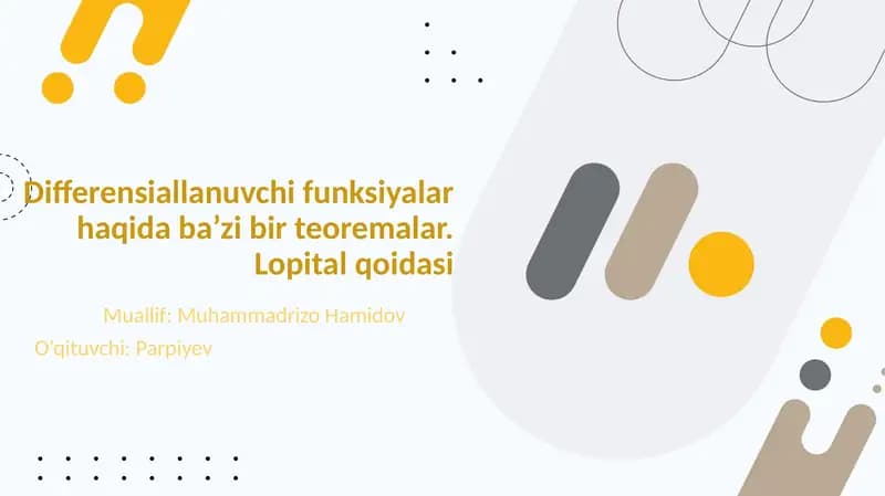 Differensiallanuvchi funksiyalar haqida ba’zi bir teoremalar. Lopital qoidasi