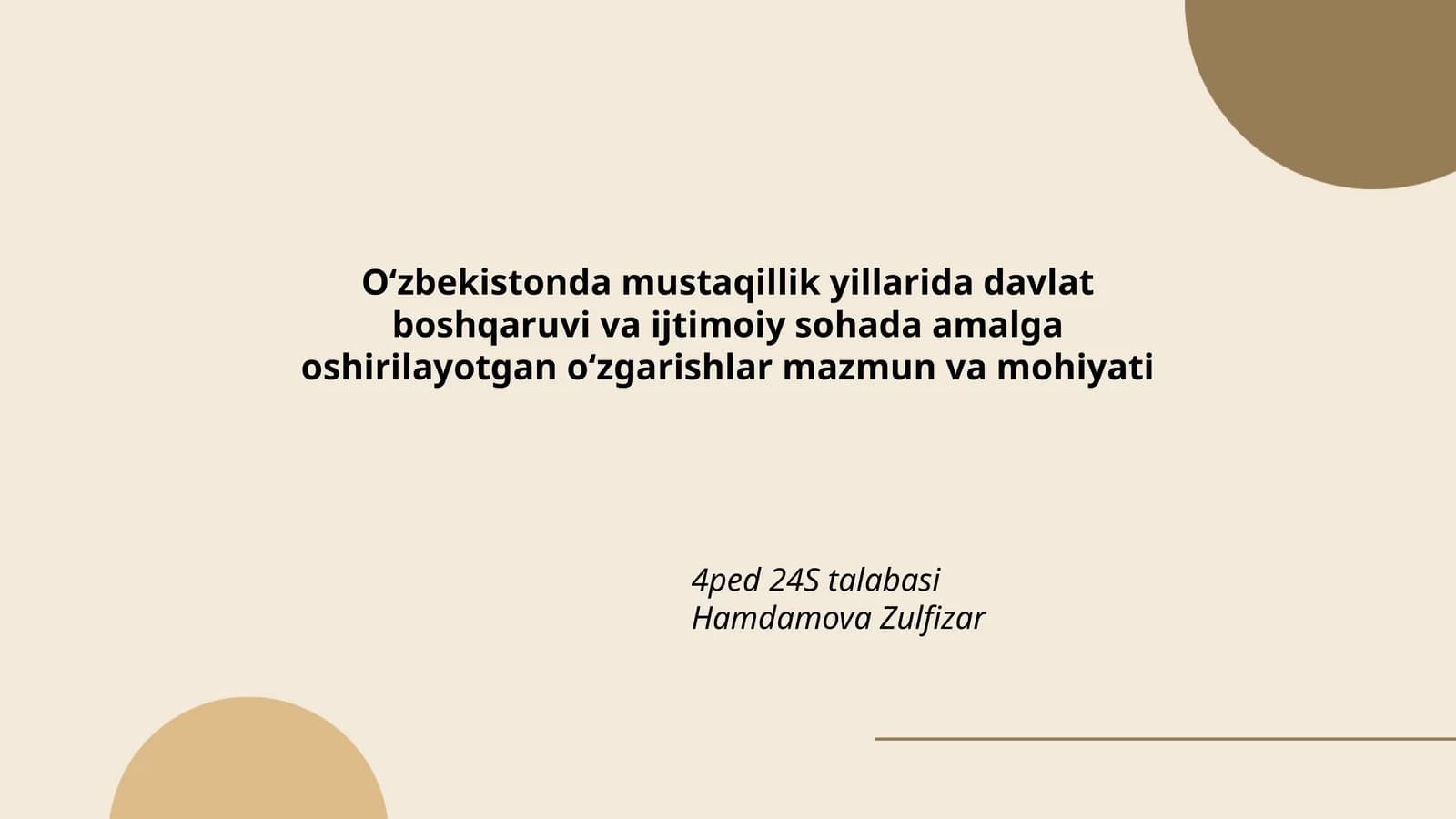 O‘zbekistonda mustaqillik yillarida davlat boshqaruvi va ijtimoiy sohada amalga oshirilayotgan o‘zgarishlar mazmun va mohiyati