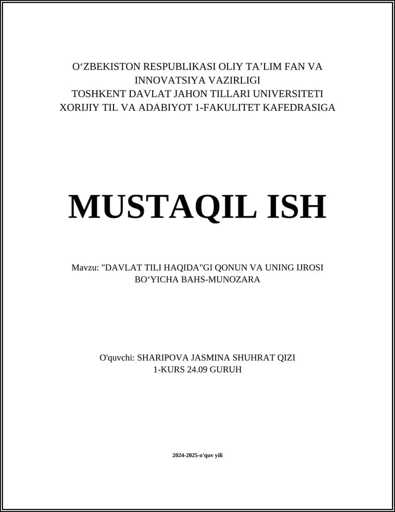 MUSTAQIL ISH Mavzu: "DAVLAT TILI HAQIDA"GI QONUN VA UNING IJROSI BOʻYICHA BAHS-MUNOZARA