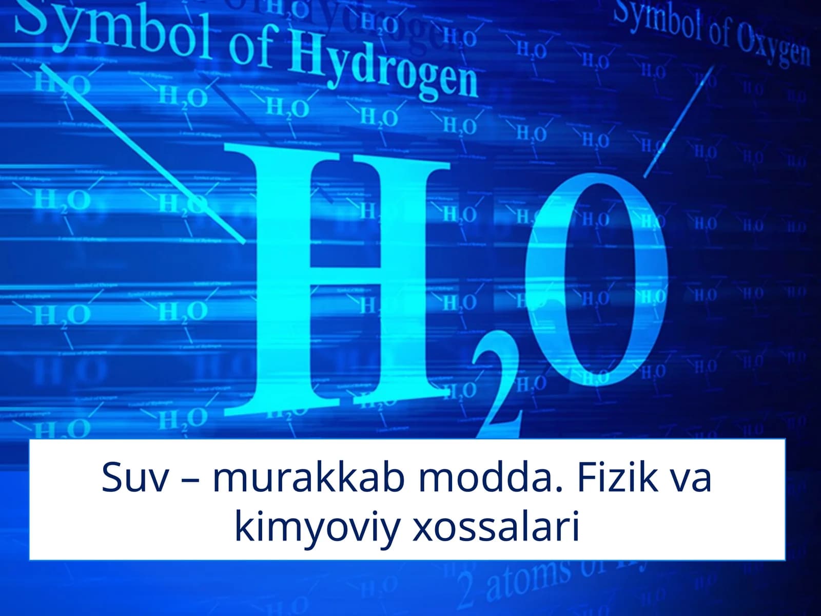 Suv – murakkab modda. Fizik va kimyoviy xossalari