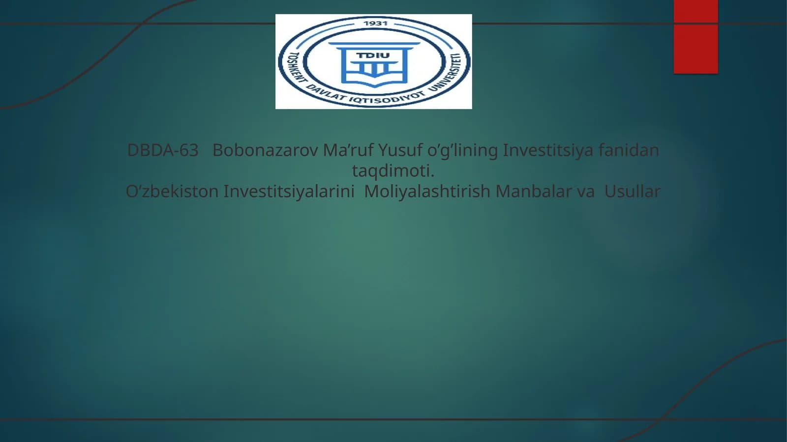 Investitsiya fanidan taqdimoti.O’zbekiston Investitsiyalarini Moliyalashtirish Manbalar va Usullar