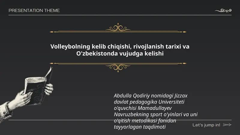 Volleybolning kelib chiqishi, rivojlanish tarixi va O'zbekistonda vujudga kelishi