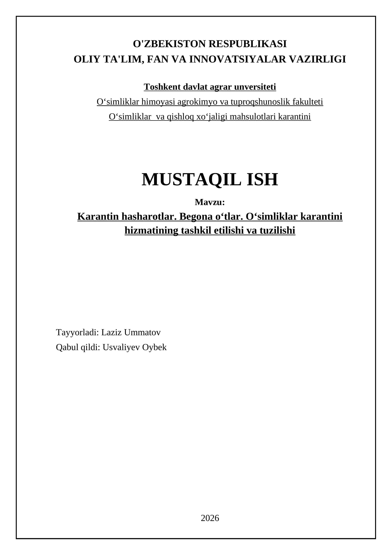 Karantin hasharotlar. Begona oʻtlar. Oʻsimliklar karantini hizmatining tashkil etilishi va tuzilishi
