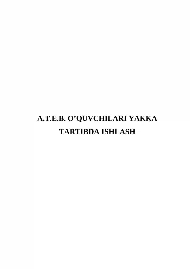 A.T.E.B. O’QUVCHILARI YAKKA TARTIBDA ISHLASH
