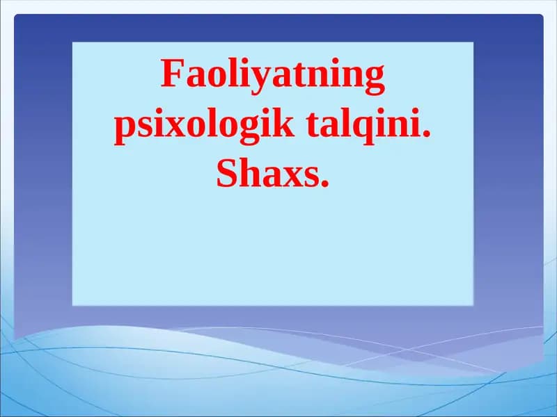 Faoliyatning psixologik talqini