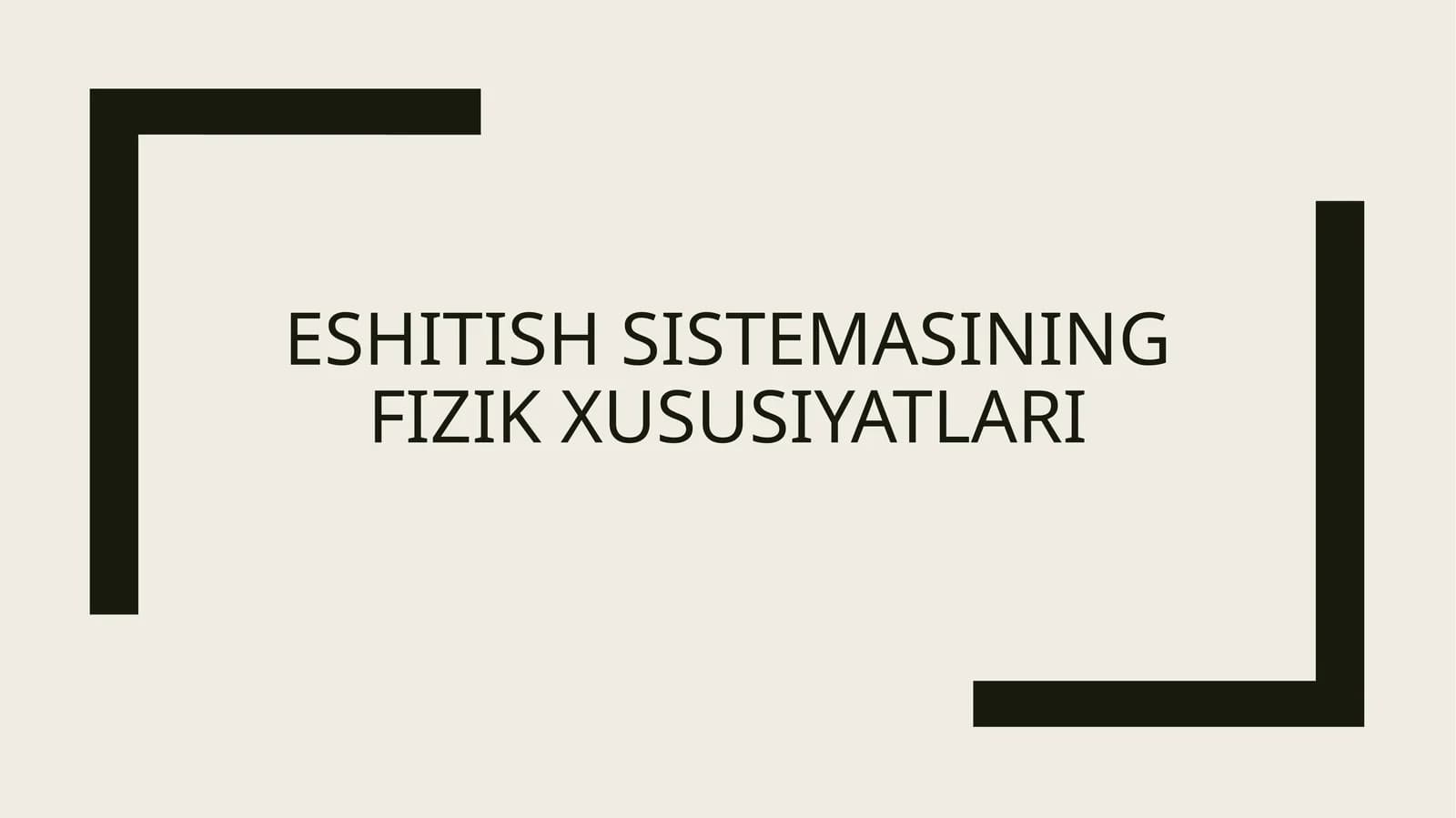 Eshitish sistemasining fizik xususiyatlari