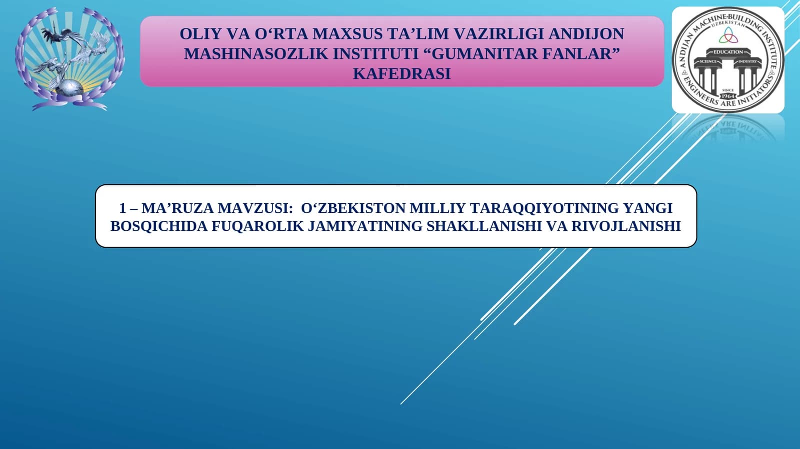 MA’RUZA MAVZUSI:O‘ZBEKISTON MILLIY TARAQQIYOTINING YANGI BOSQICHIDA FUQAROLIK JAMIYATINING SHAKLLANISHI VA RIVOJLANISHI