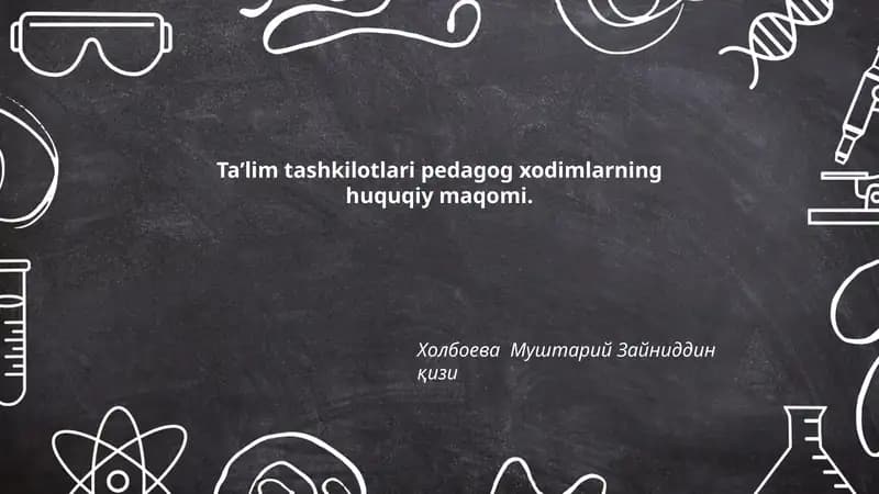 Pedagog xodimlarning huquqiy maqomi va qonuniy asoslari