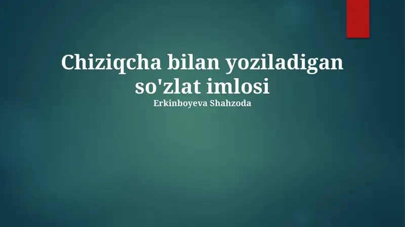 Chiziqcha bilan yoziladigan so'zlat imlosi