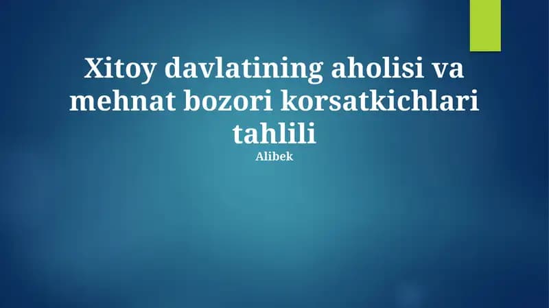 Xitoy davlatining aholisi va mehnat bozori korsatkichlari tahlili