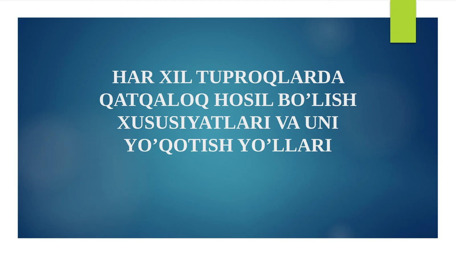 HAR XIL TUPRОQLARDA QATQALОQ HОSIL BO’LISH XUSUSIYATLARI VA UNI YO’QОTISH YO’LLARI