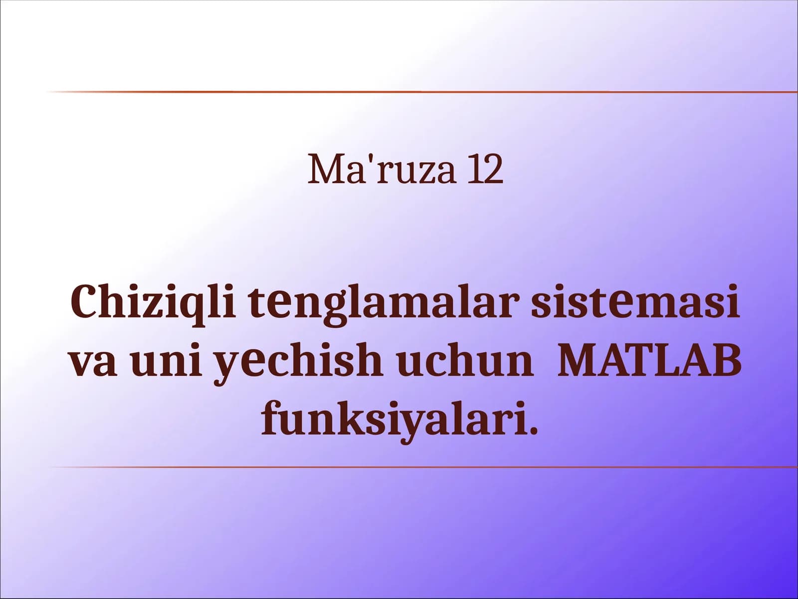 Chiziqli tenglamalar sistemasi va uni yеchish uchun MATLAB funksiyalari