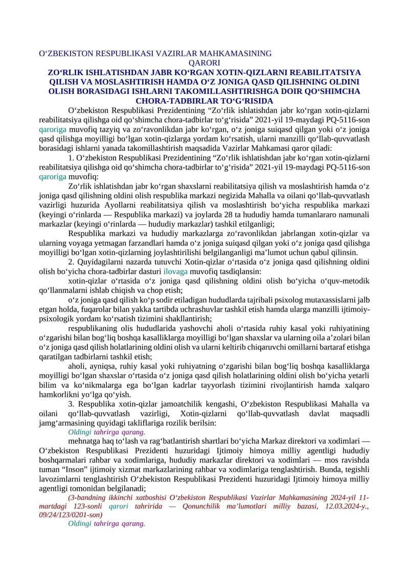 ZO‘RLIK ISHLATISHDAN JABR KO‘RGAN XOTIN-QIZLARNI REABILITATSIYA QILISH VA MOSLASHTIRISH HAMDA O‘Z JONIGA QASD QILISHNING OLDINI OLISH BORASIDAGI ISHLARNI TAKOMILLASHTIRISHGA DOIR QO‘SHIMCHA CHORA-TADBIRLAR TO‘G‘RISIDA
