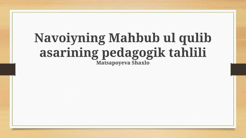 Navoiyning Mahbub ul qulib asarining pedagogik tahlili