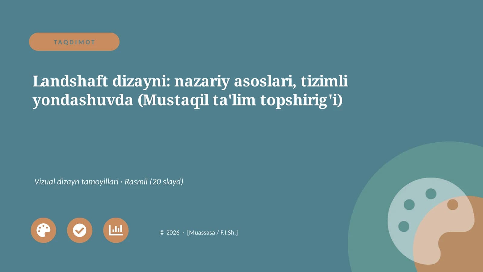 Landshaft dizayni: nazariy asoslari, tizimli yondashuvda (Mustaqil ta'lim topshirig'i)