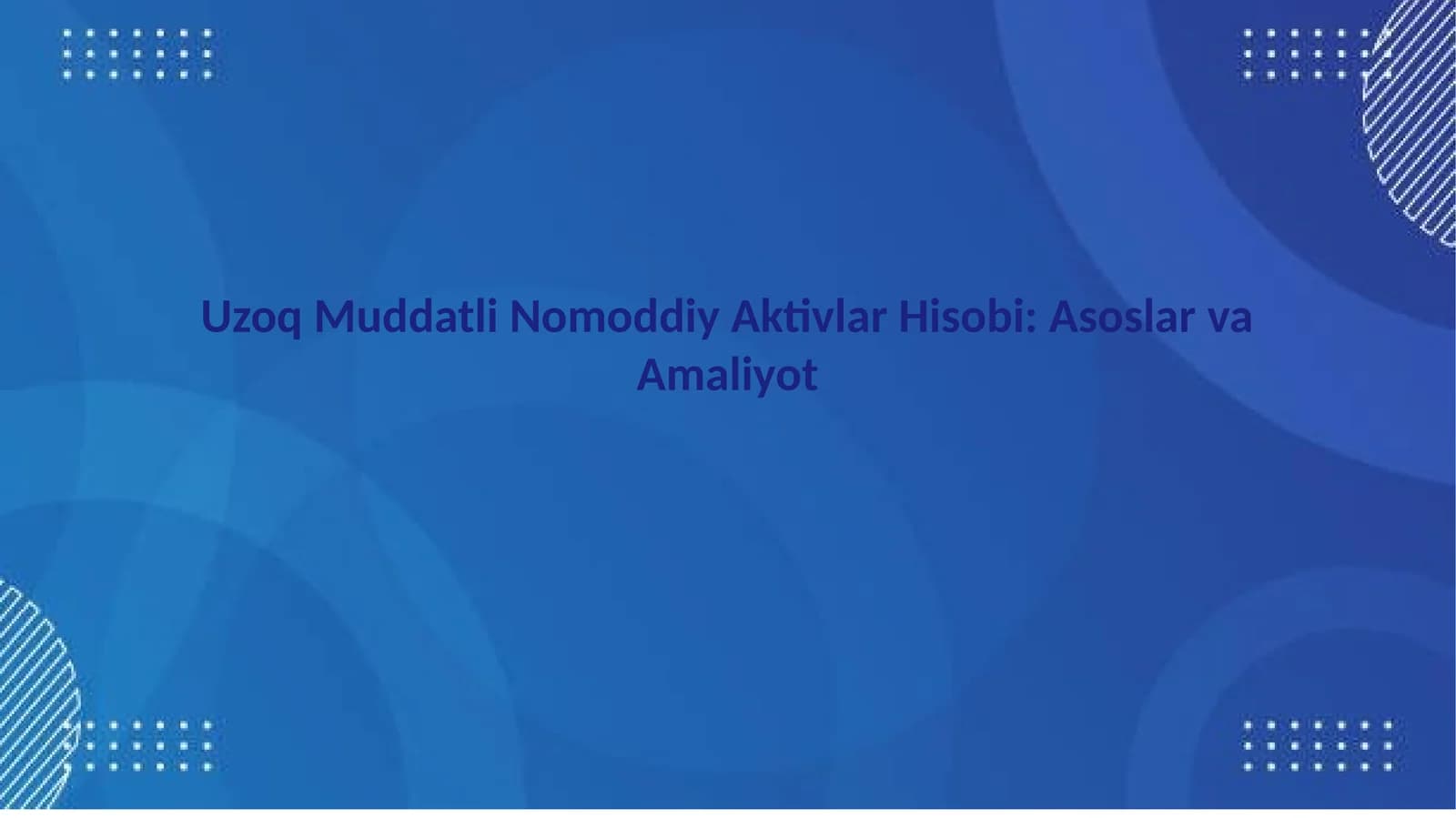 Uzoq Muddatli Nomoddiy Aktivlar Hisobi Asoslar va Amaliyot