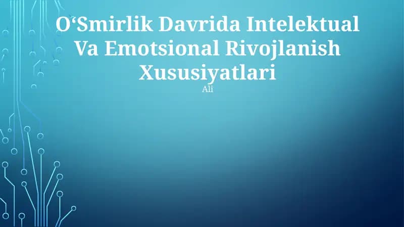 OʻSmirlik Davrida Intelektual Va Emotsional Rivojlanish Xususiyatlari