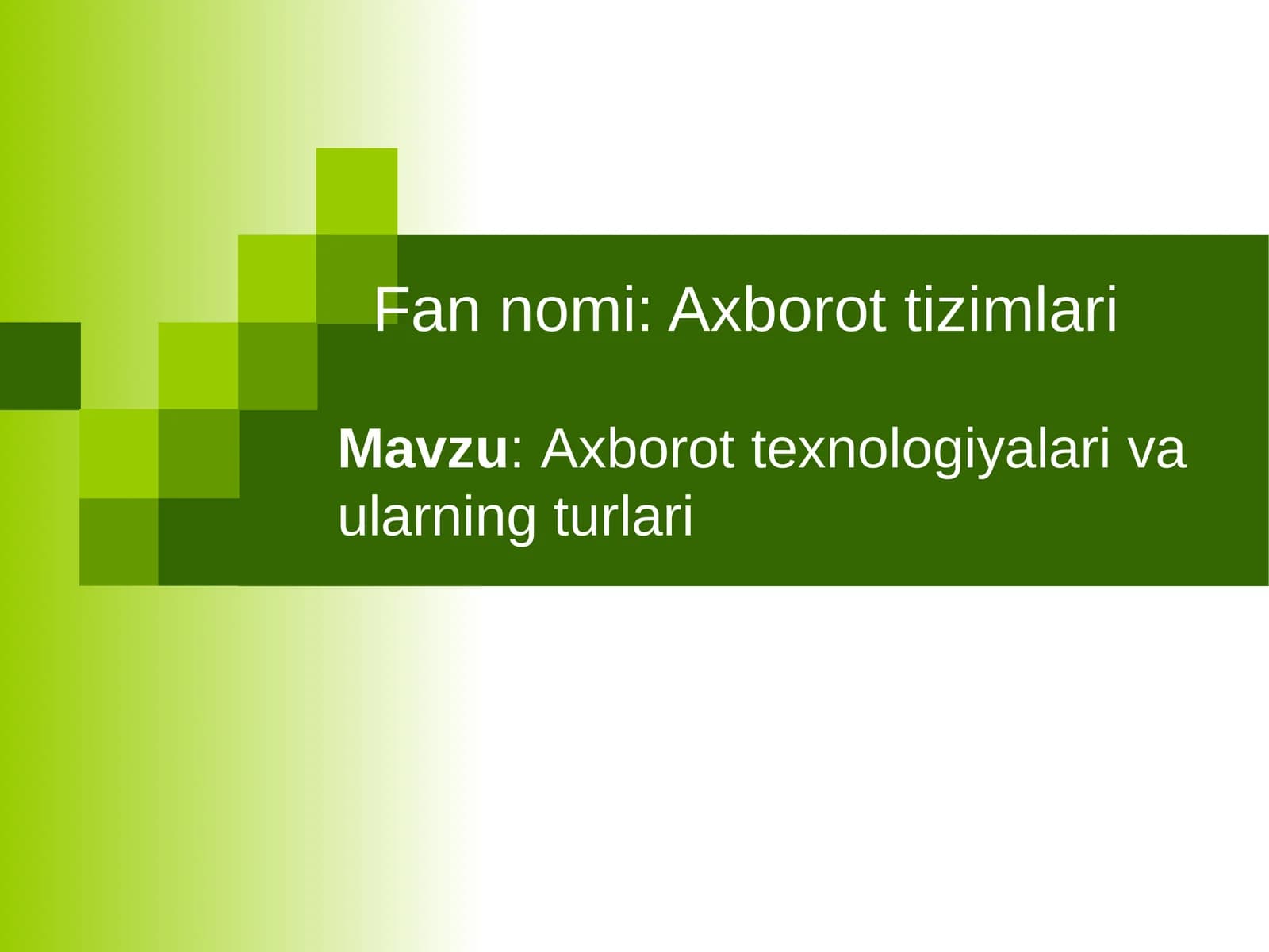 Axborot texnologiyalari va ularning turlari