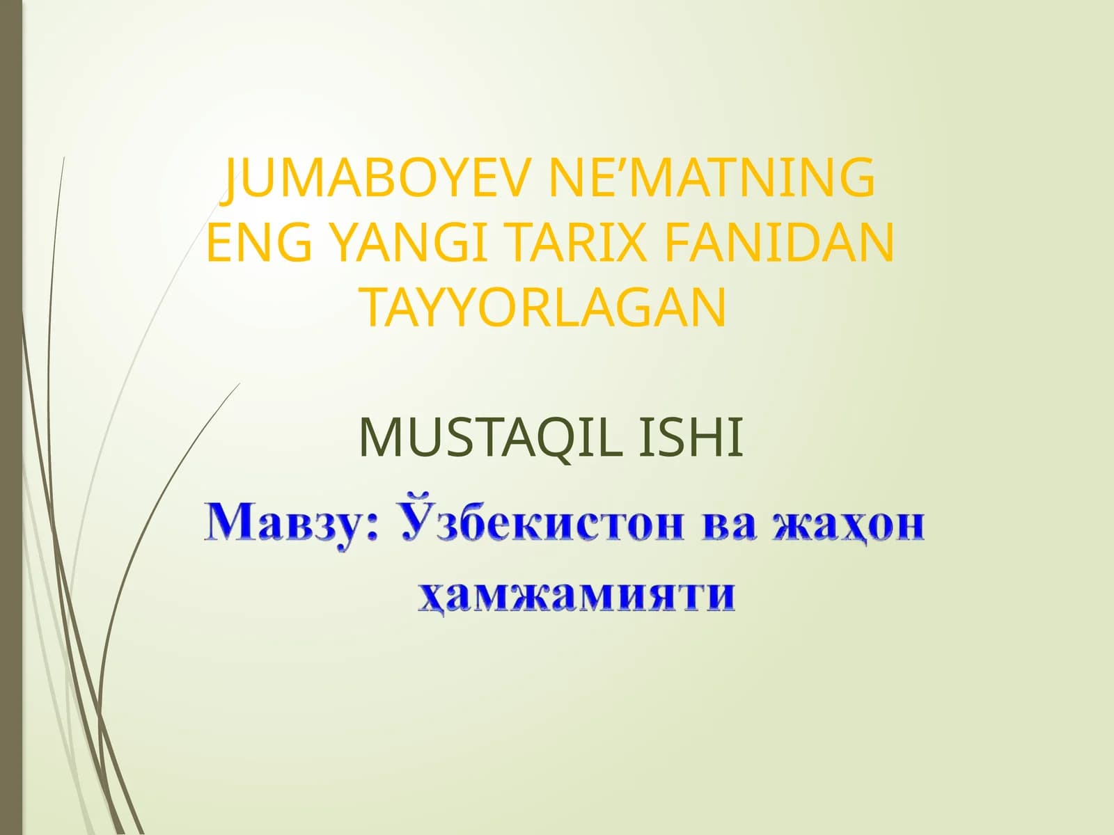 JUMABOYEV NE’MATNING ENG YANGI TARIX FANIDAN TAYYORLAGAN MUSTAQIL ISHI