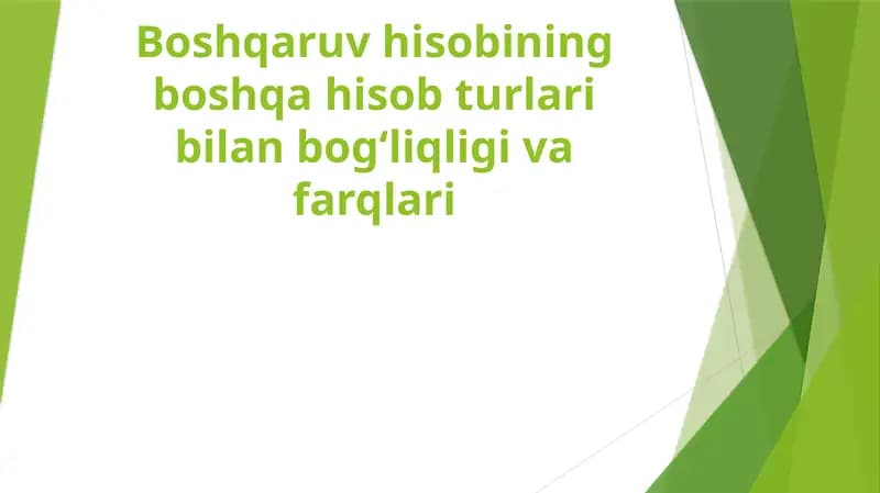 Boshqaruv hisobining boshqa hisob turlari bilan bog‘liqligi va farqlari