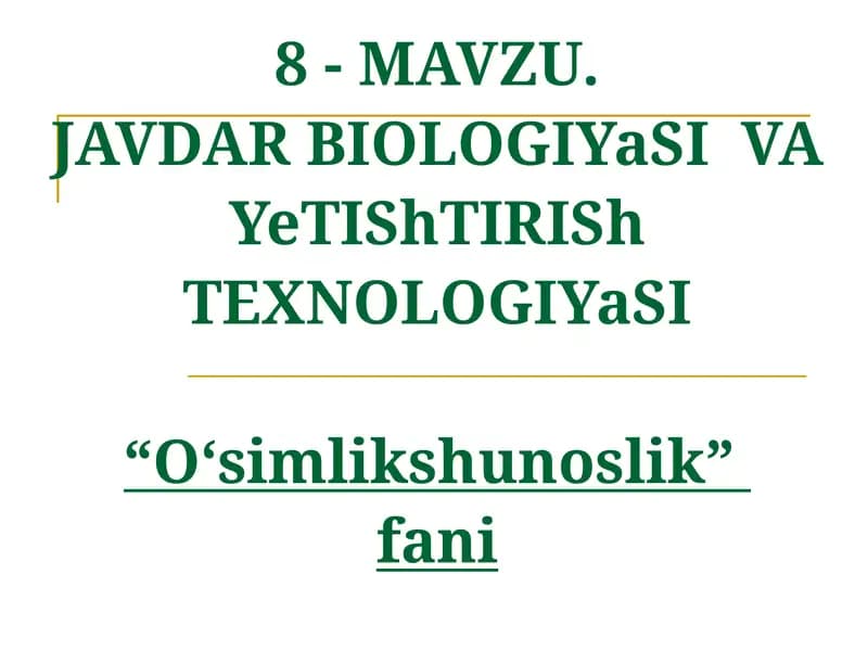 Javdar Biologiyasi va Yetishtirish Texnologiyasi